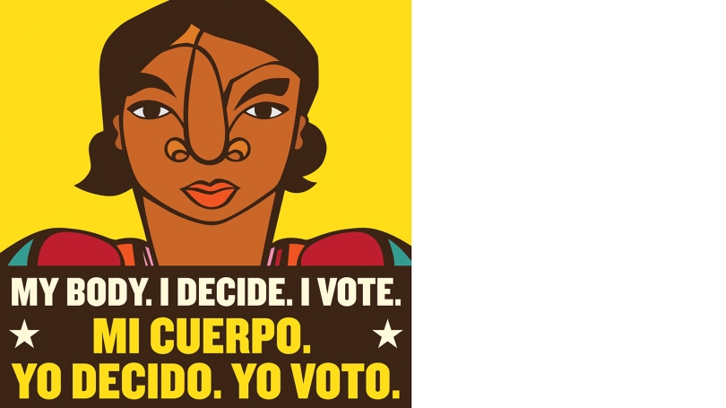 A brightly colored poster made by a hispanic artist. There is a drawing of a hispanic person set on a bright yellow background. The poster reads "My Body. I Decide. I Vote. Mi Cuerpo. Yo Decido. Yo Voto."